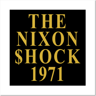 The Nixon Shock 1971 Posters and Art